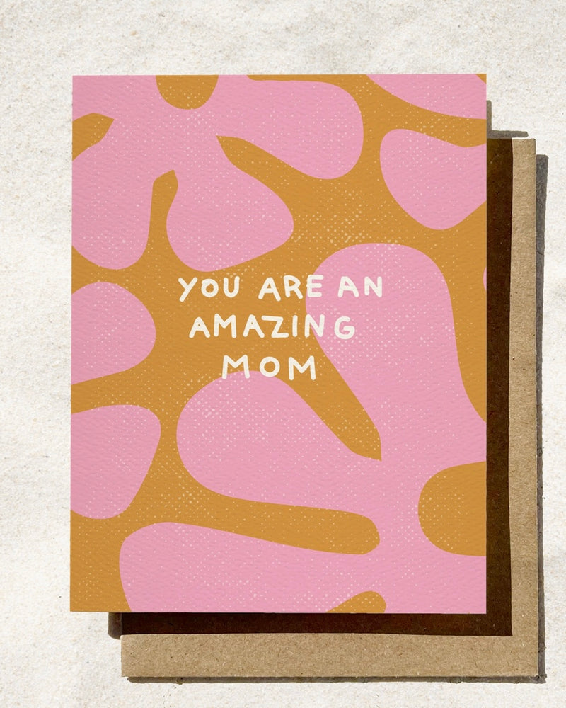 You Are An Amazing Mom Card