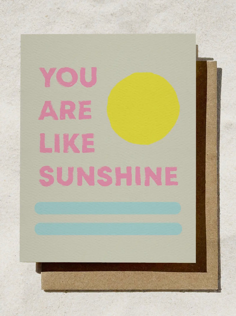 You Are Like Sunshine Card